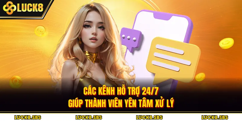 Nạp tiền chậm, liên hệ Luck8 đúng kênh giúp xử lý nhanh hơn